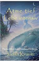 Atme tief - Lebe intensiv