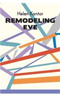 Remodeling Eve