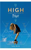 High: A Party Girl's Guide to Peace