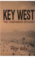 Key West - The Companion Episodes