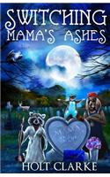 Switching Mama's Ashes
