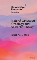 Natural Language Ontology and Semantic Theory: (Elements in Semantics)