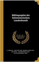 Bibliographie Der Schweizerischen Landeskunde