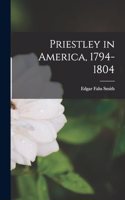 Priestley in America, 1794-1804