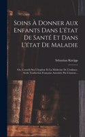Soins À Donner Aux Enfants Dans L'état De Santé Et Dans L'état De Maladie