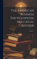 American Business Encyclopedia And Legal Adviser; Volume 1