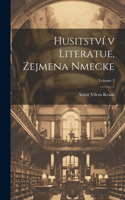 Husitství v literatue, zejmena nmecke; Volume 2