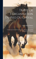 Traité de l'organisation du pied du cheval