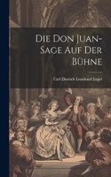 Die Don Juan-sage auf der Bühne