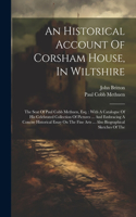 Historical Account Of Corsham House, In Wiltshire