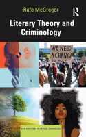 Literary Theory and Criminology (New Directions in Critical Criminology)