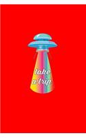 Take A Trip