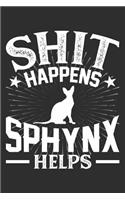 Shit Happens Sphynx Helps: 100 page 6 x 9 Blank lined journal for cat lovers gift to jot down his daily ideas and notes