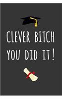 Clever Bitch - You Did It!