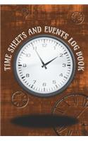 Time Sheets and Events Log Book: A book for Rota/Shifts/Time Management plus Events and more - Clocks/Brown Cover