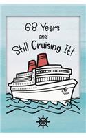 68th Birthday Cruise Journal: Lined Journal / Notebook - Funny Cruise Theme 68 yr Old Gift - Fun And Practical Alternative to a Card - 68th Birthday Gifts For Men and Women - 68 