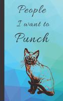 People I want to Punch in the Face! Cute Cat Pretty Teal and Purple Blank Lined Gift Book: (Funny Gag Gift Blank Lined Book)