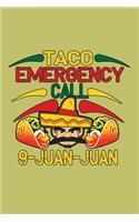 Taco Emergency Call 9 Juan Juan