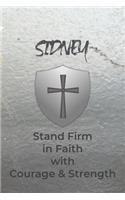 Sidney Stand Firm in Faith with Courage & Strength: Personalized Notebook for Men with Bibical Quote from 1 Corinthians 16:13