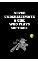 Never Underestimate A Girl Who Plays Softball