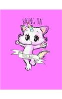 Bring On 3rd Grade: Cute Back To School Notebook. Caticorn Kitten Unicorn Journal Diary For Women, Girls & Teachers. Pink 8.5 x 11 Inch Soft Cover And 120 Pages Of Whit