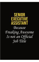 Senior Executive Assistant Because Freaking Awesome Is Not An Official Job Title