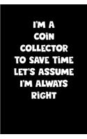 Coin Collector Notebook - Coin Collector Diary - Coin Collector Journal - Funny Gift for Coin Collector