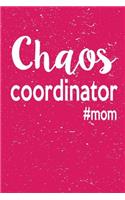 Chaos Coordinator Mom