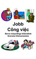 Svenska-Vietnamesiska Jobb/Công vi&#7879;c Barns tvåspråkiga bildordbok