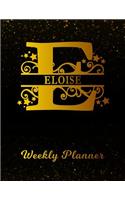 Eloise Weekly Planner: 2 Year Personalized Letter E Appointment Book January 2019 - December 2020 Black Gold Cover Writing Notebook & Diary Datebook Calendar Schedule Plan