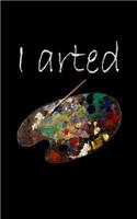 I Arted