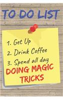 To Do List Doing Magic Tricks Blank Lined Journal Notebook