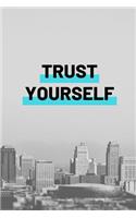 Trust Yourself