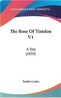 The Rose of Tistelon V1