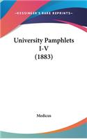 University Pamphlets I-V (1883)