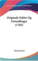 Originale Fabler Og Fortaellinger (1782)