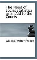 The Need of Social Statistics as an Aid to the Courts: (English)