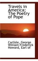 Travels in America; The Poetry of Pope