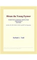 Hiram the Young Farmer (Webster's Chinese Simplified Thesaurus Edition)