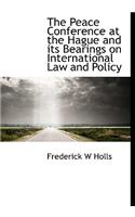 The Peace Conference at the Hague and Its Bearings on International Law and Policy