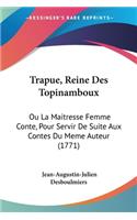 Trapue, Reine Des Topinamboux