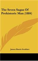 The Seven Sagas of Prehistoric Man (1884)