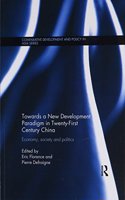 Towards a New Development Paradigm in Twenty-First Century China