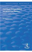 Twentieth-Century British and American Theatre