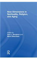 New Dimensions in Spirituality, Religion, and Aging