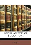 Social Aspects of Education.