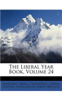 The Liberal Year Book, Volume 24