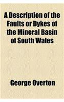 A Description of the Faults or Dykes of the Mineral Basin of South Wales