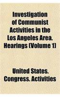 Investigation of Communist Activities in the Los Angeles Area. Hearings (Volume 1)