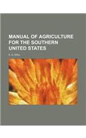 Manual of Agriculture for the Southern United States